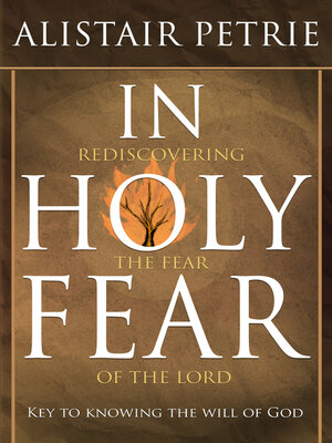cover image of In Holy Fear: Rediscovering the Fear of the Lord